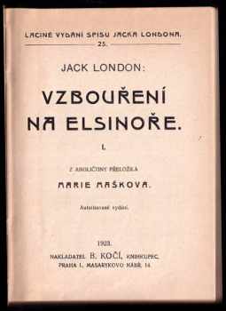 Jack London: Vzbouření na Elsinoře I. + II. + III. + Z doby praeadamitů - Vše v jednom svazku