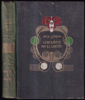 Vzbouření na Elsinoře 1-3 - SVÁZANÉ V JEDNOM SVAZKU - Jack London, Jack London, Jack London, Jack London (1923, B. Kočí) - ID: 761640