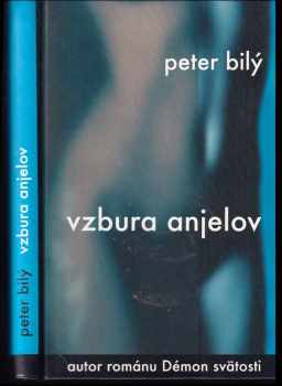 Peter Bilý: Vzbura anjelov