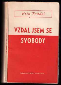 Vzdal jsem se svobody