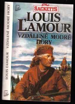 Vzdálené modré hory : 2. díl - série Sacketts - Louis L'Amour (1993, Talpress) - ID: 806367