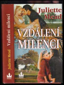 Juliette Mead: Vzdálení milenci