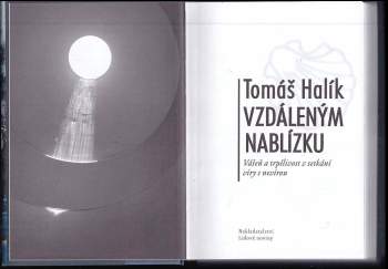 Tomáš Halík: Vzdáleným nablízku