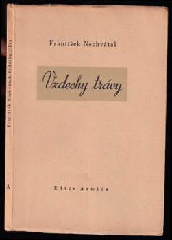 Vzdechy trávy - František Nechvátal (1944, Rudolf Kmoch) - ID: 769179