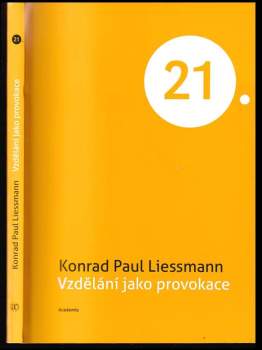 Konrad Liessmann,: Vzdělání jako provokace