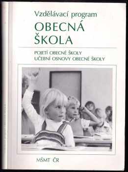 Petr Piťha: Vzdělávací program Obecná škola : pojetí obecné školy : učební osnovy obecné školy