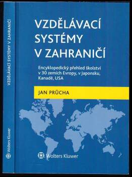 Vzdělávací systémy v zahraničí : encyklopedický přehled školství v 30 zemích Evropy, v Japonsku, Kanadě, USA
