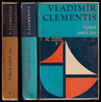 Vladimír Clementis: Vzduch našich čias II, Články, state, prejavy, polemiky 1934-1938. I., II.