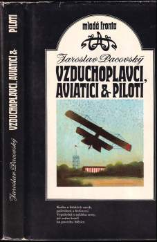 Jaroslav Pacovský: Vzduchoplavci, aviatici & piloti