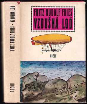 Fritz Rudolf Fries: Vzdušná loď