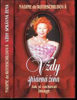 Nadine de Rothschild: Vždy správná žena