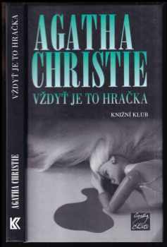 Vždyť je to hračka - Agatha Christie (2002, Knižní klub) - ID: 843687