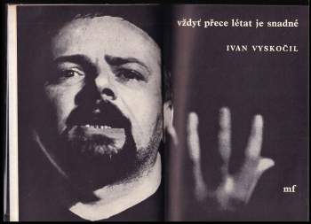 Ivan Vyskočil: Vždyť přece létat je snadné