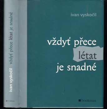 Vždyť přece létat je snadné