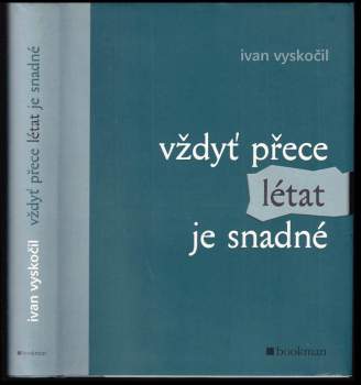 Vždyť přece létat je snadné