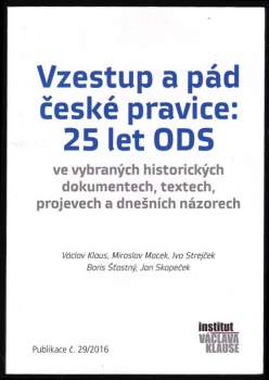 Václav Klaus: Vzestup a pád české pravice: 25 let ODS