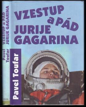 Pavel Toufar: Vzestup a pád Jurije Gagarina