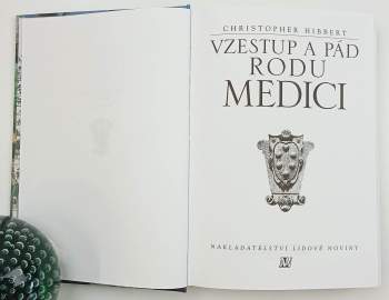 Christopher Hibbert: Vzestup a pád rodu Medici