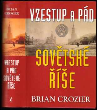 Brian Crozier: Vzestup a pád sovětské říše