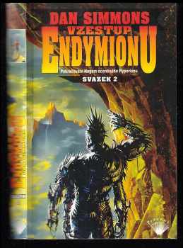 Vzestup Endymionu : 5.sv - pokračování Hugem oceněného Hyperionu - Dan Simmons (1999, Perseus) - ID: 2182565