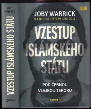 Joby Warrick: Vzestup islámského státu – pod černou vlajkou teroru