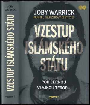 Joby Warrick: Vzestup islámského státu – pod černou vlajkou teroru