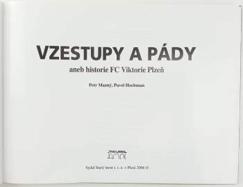 Petr Mazný: Vzestupy a pády, aneb, Historie FC Viktorie Plzeň