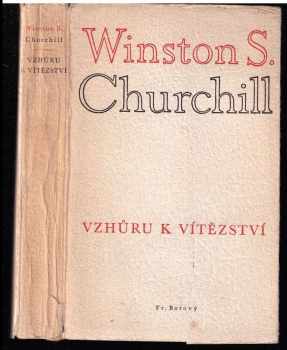 Vzhůru k vítězství - Winston Churchill (1948, František Borový)