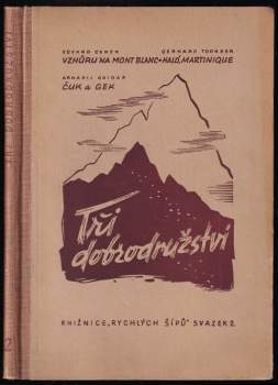 Arkadij Petrovič Gajdar: Tři dobrodružství - Vzhůru na Mont Blanc + Haló, Martinique + Čuk a Gek
