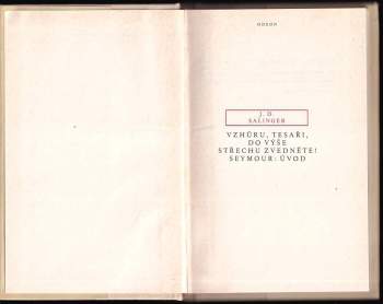 J. D Salinger: Vzhůru tesaři, do výše střechu zvedněte! ; Seymour: Úvod
