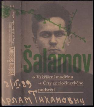 Varlam Šalamov,: Vzkříšení modřínu ; Črty ze zločineckého podsvětí
