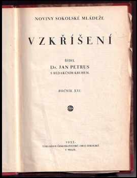 Jan Petrus: Vzkříšení: Noviny sokolské mládeže. Ročník XXI