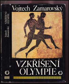 Vojtěch Zamarovský: Vzkříšení Olympie