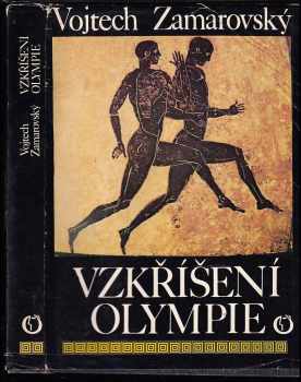 Vojtěch Zamarovský: Vzkříšení Olympie