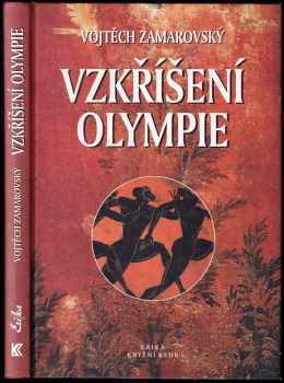Vzkříšení Olympie - Vojtěch Zamarovský (2003, Knižní klub) - ID: 675075
