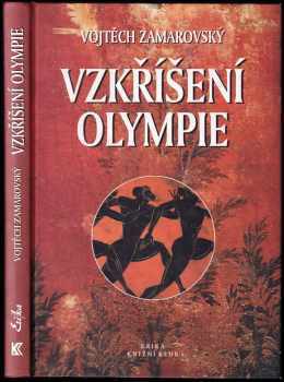 Vojtěch Zamarovský: Vzkříšení Olympie