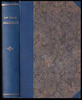 Vzkříšení : Díl II - román o třech dílech - Lev Nikolajevič Tolstoj (1930, Melantrich) - ID: 194033