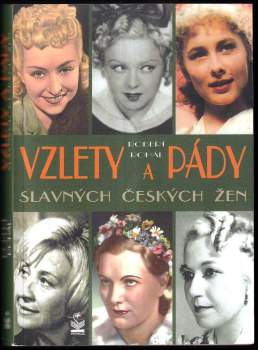 Vzlety a pády slavných českých žen