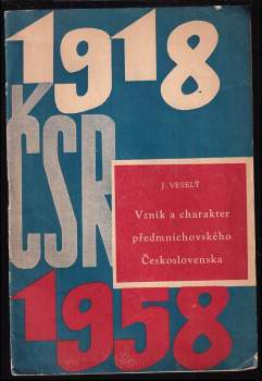 Vznik a charakter předmnichovského Československa