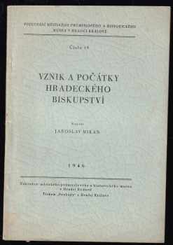 Jaroslav Mikan: Vznik a počátky hradeckého biskupství