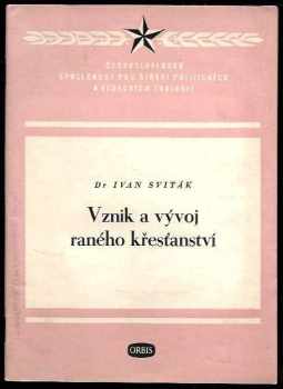 Ivan Sviták: Vznik a vývoj raného křesťanství