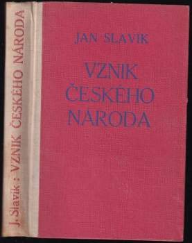 Jan Slavík: Vznik českého národa