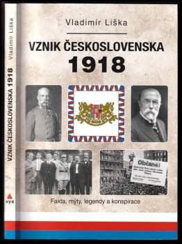 Vladimír Liška: Vznik Československa 1918