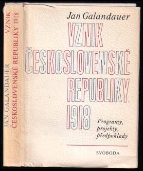 Jan Galandauer: Vznik Československé republiky 1918