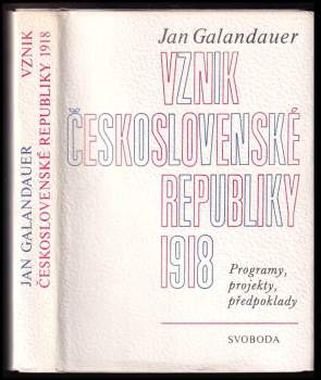 Jan Galandauer: Vznik Československé republiky 1918