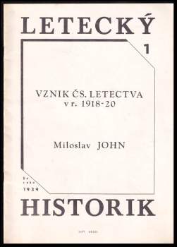 Miloslav John: Vznik čs. letectva v r. 1918-1920