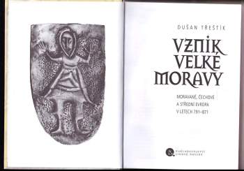 Dušan Třeštík: Vznik Velké Moravy