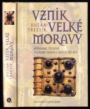 Dušan Třeštík: Vznik Velké Moravy