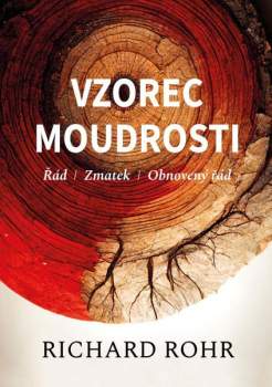 Richard Rohr: Vzorec moudrosti