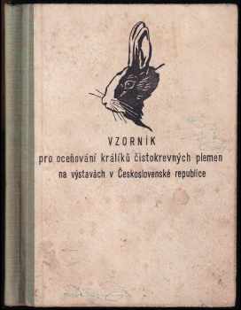 Vzorník pro oceňování králíků čistokrevných plemen na výstavách v Československé republice